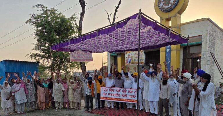 ਸ਼ਰਾਬ ਦਾ ਠੇਕਾ ਖੋਲਣ ਵਿਰੁੱਧ ਪਿੰਡ ਦੰਦਰਾਲਾ ਢੀਡਸਾ ਵਾਸੀ ਬੈਠੇ ਧਰਨੇ ‘ਤੇ